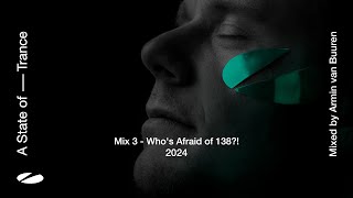 A State of Trance 2024 - Mix 3: Who's Afraid Of 138?! (Mixed by Armin van Buuren