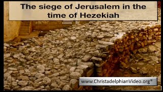 The Siege of Jerusalem in the Time of Hezekiah!