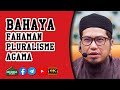 🎬Ustaz Syed Shahridzan Syed Mohamed Ben Agil -  Bahaya Fahaman Pluralisme Agama | 4K