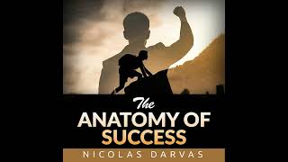 The Anatomy of SUCCESS - FULL 4 hours Audiobook by Nicolas DARVAS