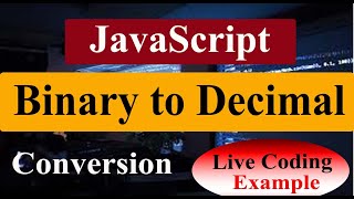 Live Coding JavaScript | Binary to Decimal Conversion | #BharatSir | #RLSY College