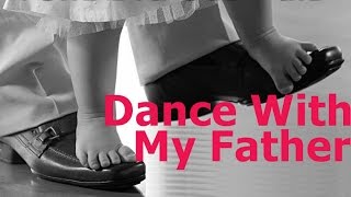 Dance With My Father - Luther Vandross (lyrics)