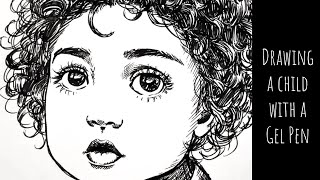 Drawing a portrait of a child with a gel pen