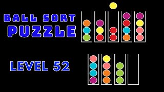 BALL SORT PUZZLE | LEVEL 52 🧶🎱⚽⚾🧩🧩🧩🧩