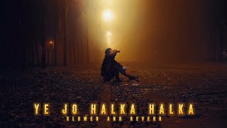 Ye Jo Halka Halka Suroor Hai - Slowed And Reverb | Lofi Mix | AestheticMusic | Farhan Saeed