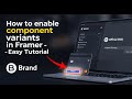How to enable component variants in Framer - Easy Tutorial