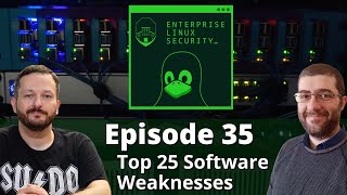 Enterprise Linux Security Episode 35 - Top 25 Dangerous Software Weaknesses