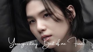 【BTS妄想】Yoon-gi’s story  Best of me Final