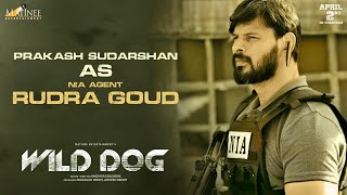 Prakash Sudarshan As RUDRA GOUD | Wild Dog | Akkineni Nagarjuna​​​​​ | Ahishor Solomon