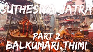 Thimi Biska Jatra | Suthesiya Jatra | Sindur Jatra | Balkumari, Thimi | 2080 | Part 2