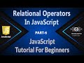 06 | Relational OR Comparison Operators In JavaScript | Operators | Learn JavaScript (Hindi/Urdu)