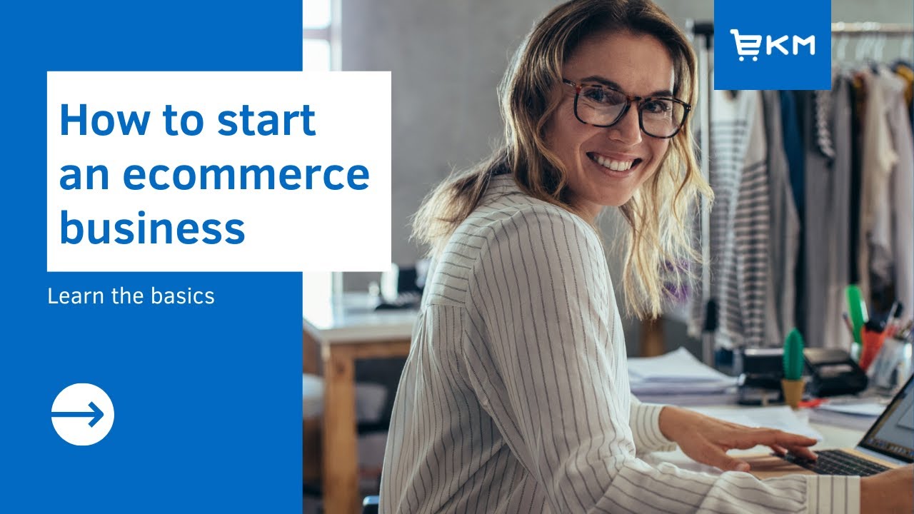 How To Start An Ecommerce Business | Learn The Basics - YouTube