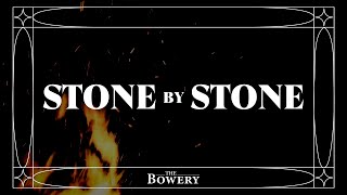 Stone By Stone | The Bowery | Official Lyric Video | 'Time and Again' Album