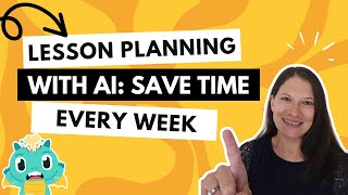 Lesson Planning with AI | Save Time Every Week
