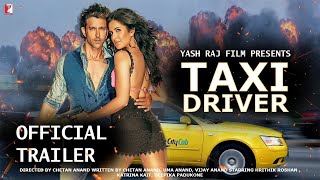 Taxi Driver : Official Trailer | Hollywood Cults | Hrithik Roshan |Deepika Padukone |Katrina Kaif