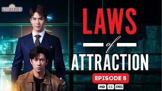 Laws Of Attraction - EP. 8 (ENG SUB) | Thai BL Series