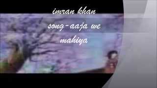 Imran Khan- Aaja we mahiya song from unforgettable album