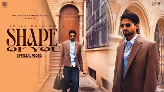 SHAPE OF YOU (Official Video) Arjan Dhillon & Mxrci | Latest Punjabi Songs 2024