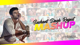 Sushant Singh Mashup | Tribute to Sushant Singh | Vishal Zala | Visual Galaxy