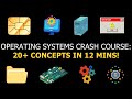 Operating Systems Crash Course: Cover 20+ Concepts in 12 MINS!