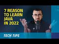 7 Reasons why you should learn Java, in 2022!