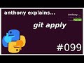git apply and manual stashing (intermediate) anthony explains #099