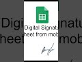 How to add Digital Signature in Google Sheet from mobile shorts