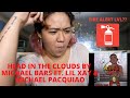 Reacting to Michael Bars- Head in the Clouds ft. Lil Xay & Michael Pacquiao