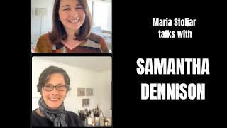 Samantha Dennison talks with Maria Stoljar