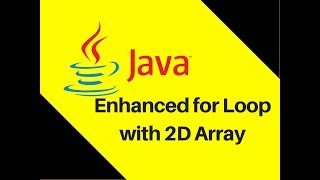 6.11 Enhanced for Loop with 2D Array