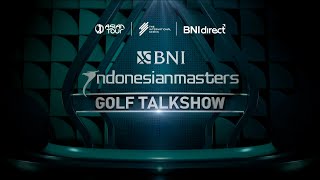 BNI INDONESIA MASTER GOLF TALKSHOW DAY 1 - EPS. 1