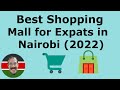 🇰🇪 Best Shopping Mall for Expats in Nairobi, Kenya: Westgate