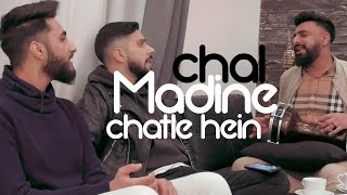 Chal Madine chalte hain by MNG