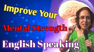 Why Mental Strength is Important in English Speaking // By Prof. Sumita Roy