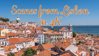 Scenes from Lisbon, Portugal : 4K