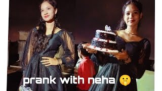 prank with neha | neha's birthday | Himanshi Verma's vlog