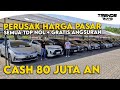 MURAH GILA MURAH GA NGOTAK CASH 80 JT AN SEMUA TDP NOL DAPET DUIT BUAT BAYAR ANGSURAN DI POWER AUTO