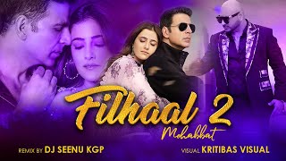 Filhaal 2 | Mohabbat | Akshay Kumar Ft. Nupur Sanon | Ammy Virk | BPraak Jaani | DJ Seenu KGP