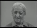 j. krishnamurti saanen 1978 public discussion 4 constant effort damages the brain