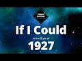 1927 - If I Could (Karaoke)