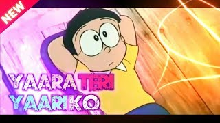 Yaara Teri Yaari Full Song | Darshan Raval I Doraemon I Nobita Love Shizuka I Friendship Song