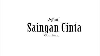 SAINGAN CINTA || VOC AJHIE || OFFICIAL MUSIK VIDEO