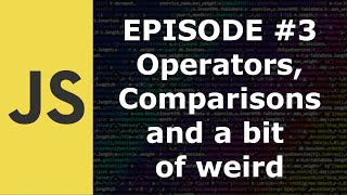 JavaScript Episode 3 Operators