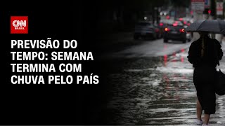 Previsão do tempo: semana termina com chuva pelo país | CNN NOVO DIA