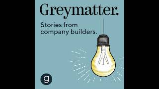 Driving Fast Growth in B2B Companies with Casey Winters and Naomi Ionita | Greymatter