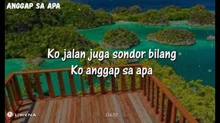 Lirik Lagu KO JALAN JUGA SONDOR BILANG | ANGGAP SA APA - Anak Kompleks