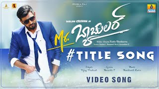 Mr. Bachelor Title Song | Vijay Prakash, Darling Krishna, Manikanth Kadri | New Kannada Video Song