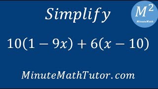 Simplify -10(1-9x)+6(x-10)
