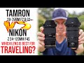 Tamron 28-75mm VS Nikon 24-120mm | Which Is Best For Traveling?