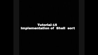 Tutorial-15 : Shell Sort